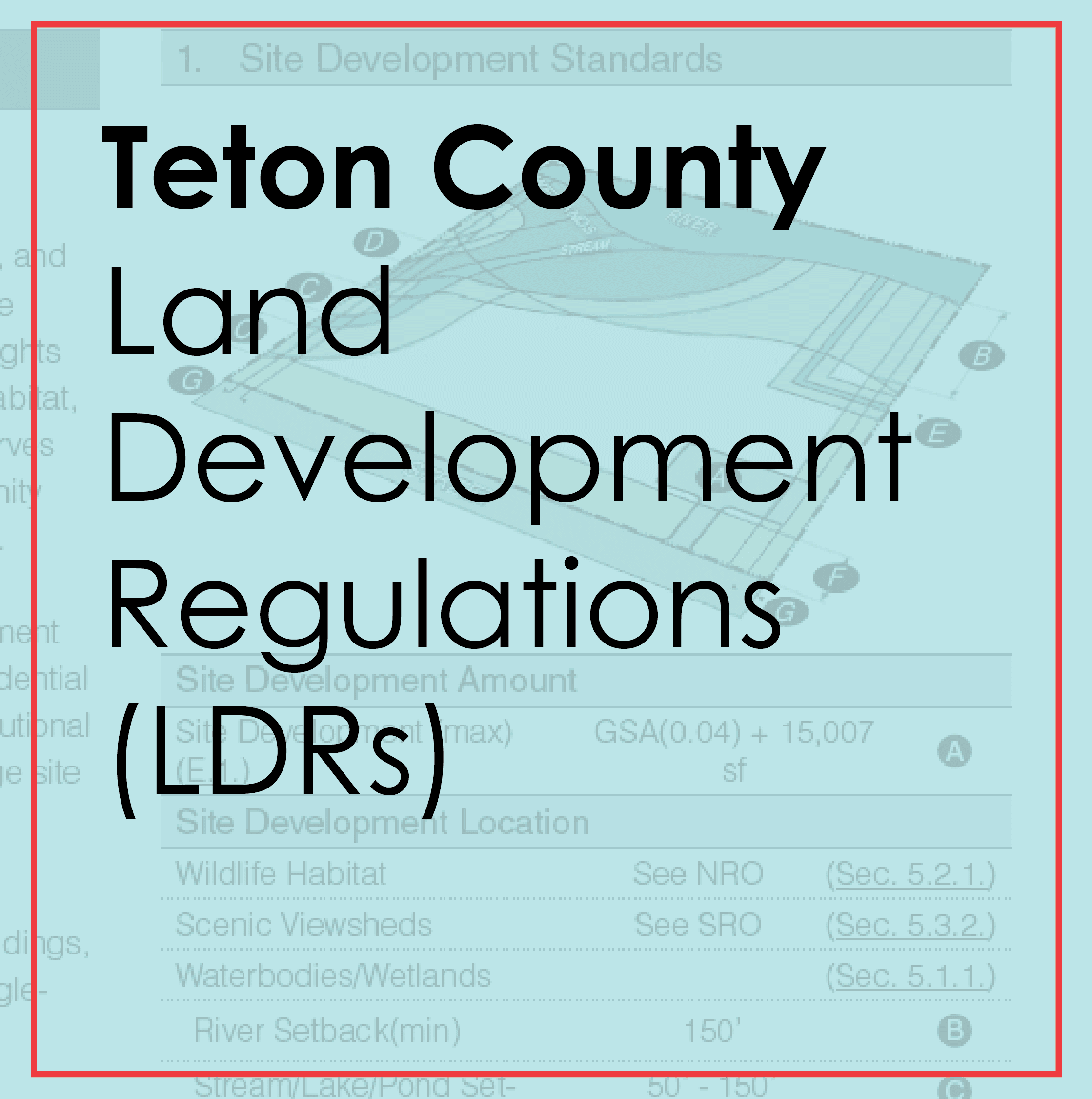 Current Teton County LDRs